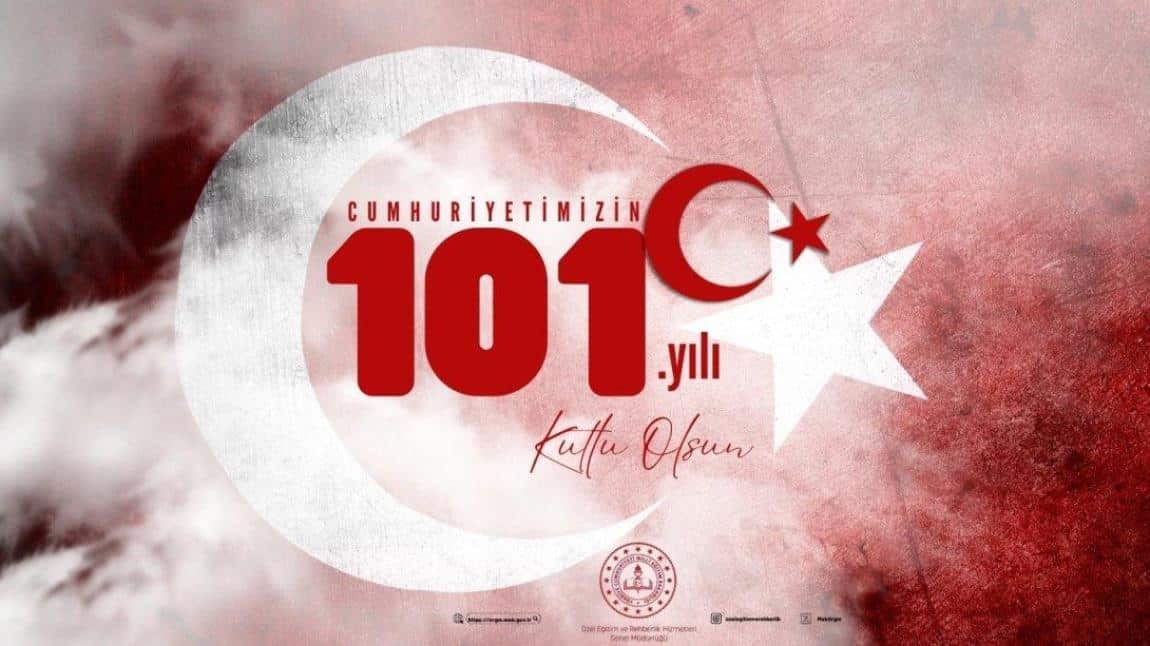 CUMHURİYETİMİZİN 101. YILI KUTLU OLSUN!